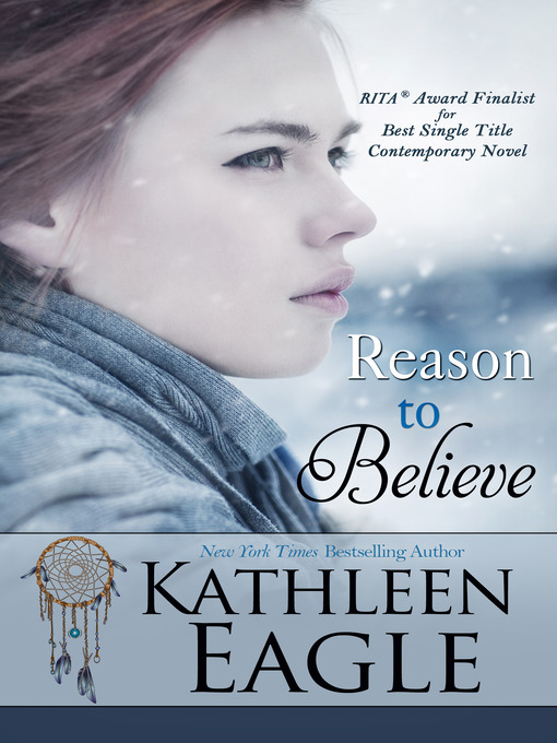 Title details for Reason to Believe by KATHLEEN EAGLE - Available